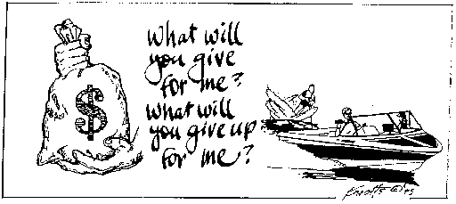 What will you give for me?  What will you give up for me?